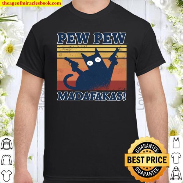 Cat Pew Madafakas Vintage Crazy Cat New Funny Graphic Shirt