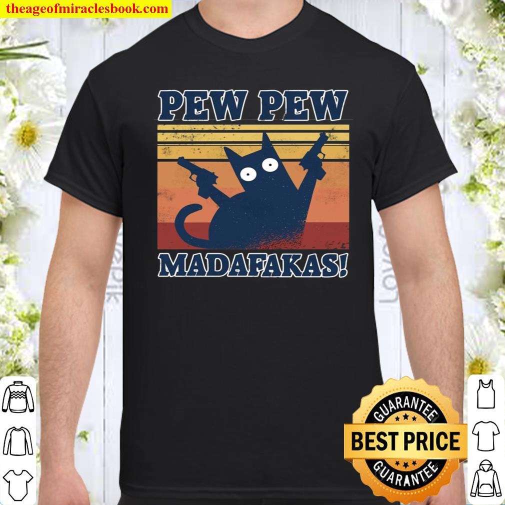 Cat Pew Madafakas Vintage Crazy Cat New Funny Graphic shirt, hoodie, tank top, sweater
