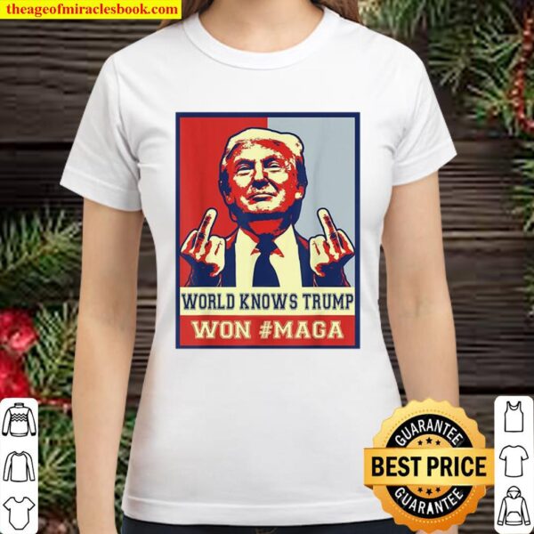 Cat World Knows Trump Won #Maga Classic Women T-Shirt