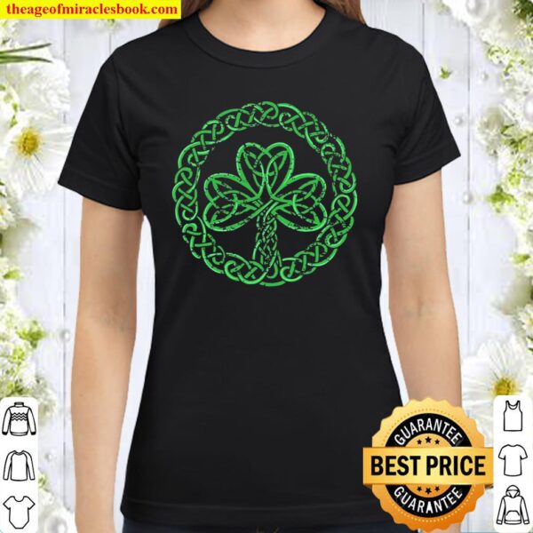 Celtic Knot Irish Shamrock 3-Leaf Clover St Pats Day Classic Women T-Shirt