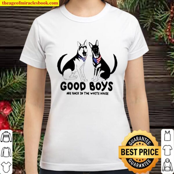 Champ And Major Biden Dogs Good Boys Are Back In The White House Classic Women T-Shirt