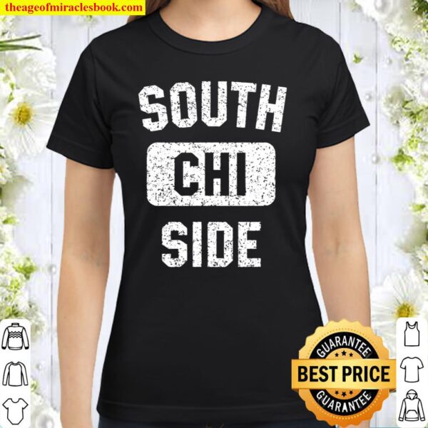 Chicago South Side Gym Style Distressed White Print Classic Women T-Shirt