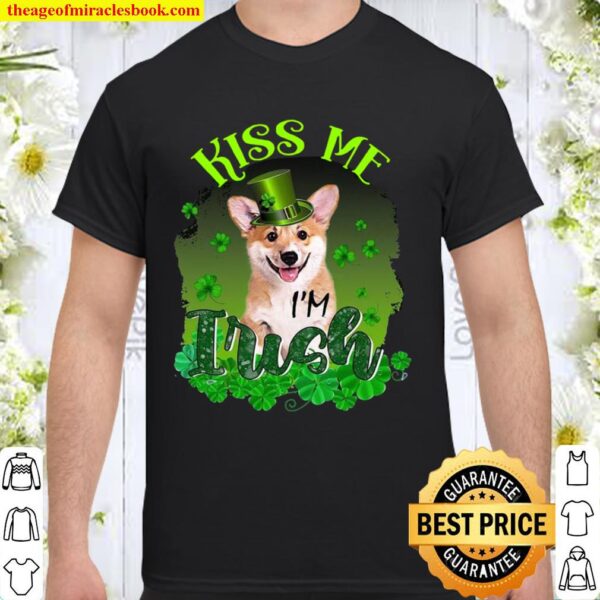Corgi Kiss Me Irish for corgi lover St Patrick’s Day Shirt