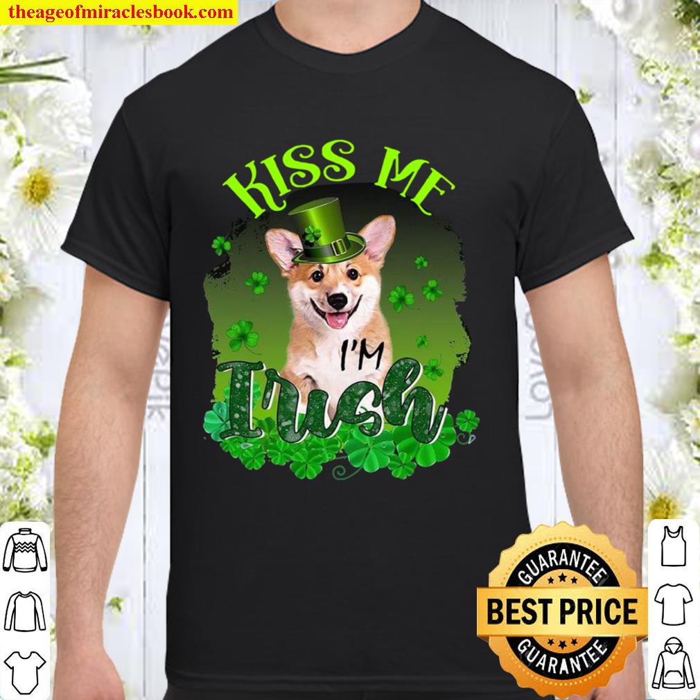 Corgi Kiss Me Irish for corgi lover St Patrick’s Day 2021 Shirt, Hoodie, Long Sleeved, SweatShirt