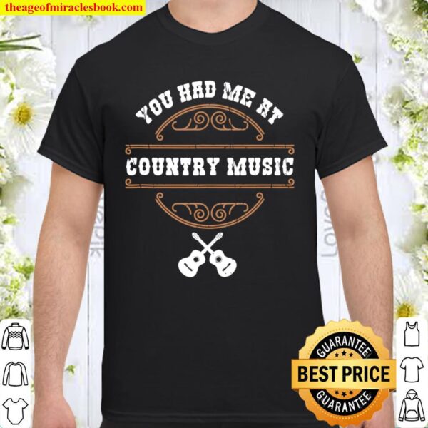 Country Music Shirt Funny Country Lover Quote Country Fan Shirt