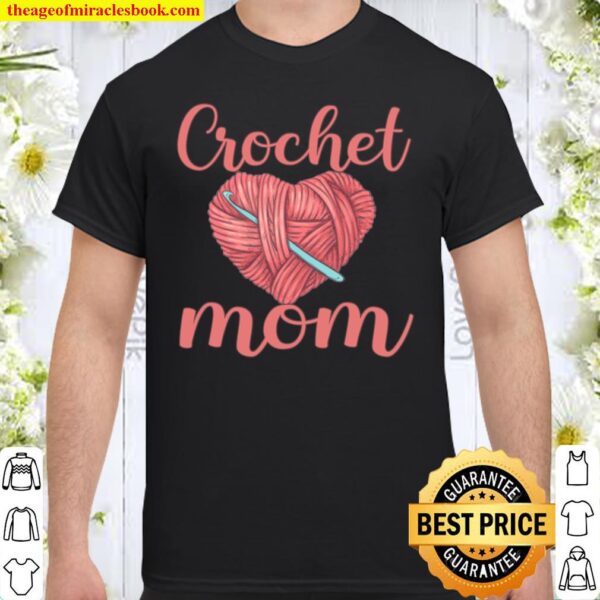 Crochet Mom for Crocheting and Knitting Mother Crochet Wife Shirt