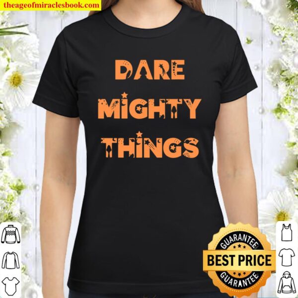 Dare Mighty Things NASA’s Perseverance Rover Secret Message Classic Women T-Shirt