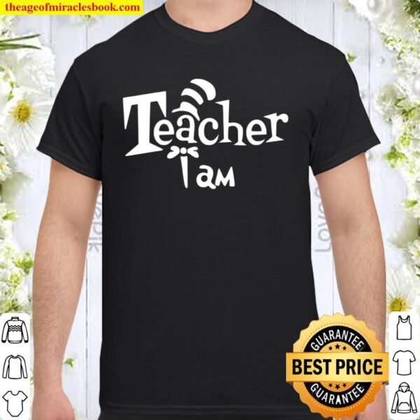 Dr. Seuss Shirt, Dr. Seuss Teacher Shirt, I am Teacher Shirt, Teacher Shirt