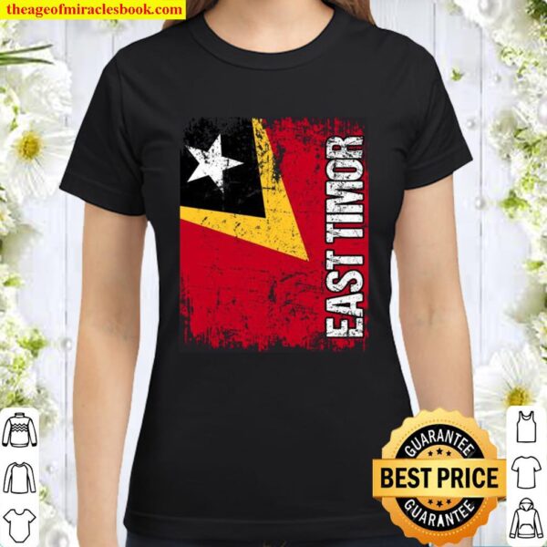 EAST TIMOR Big Flag Vintage Distressed EAST TIMOR Classic Women T-Shirt