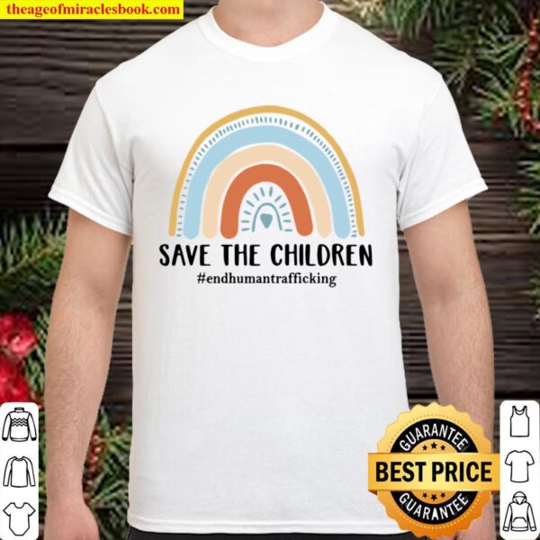 End human trafficking save the children Shirt