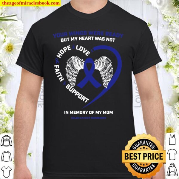 Faith Hope Love Mother Wings In Memory Of Mom Colon Cancer Shirt