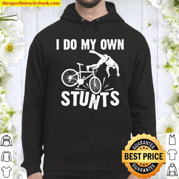 Funny I Do My Own Stunts Gift Cute Mountain Biker For Kids Premium Hoodie
