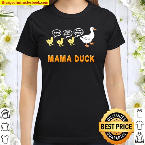 Funny Mama Duck Mom Of 3 Ducklings Mom Life Classic Women T-Shirt