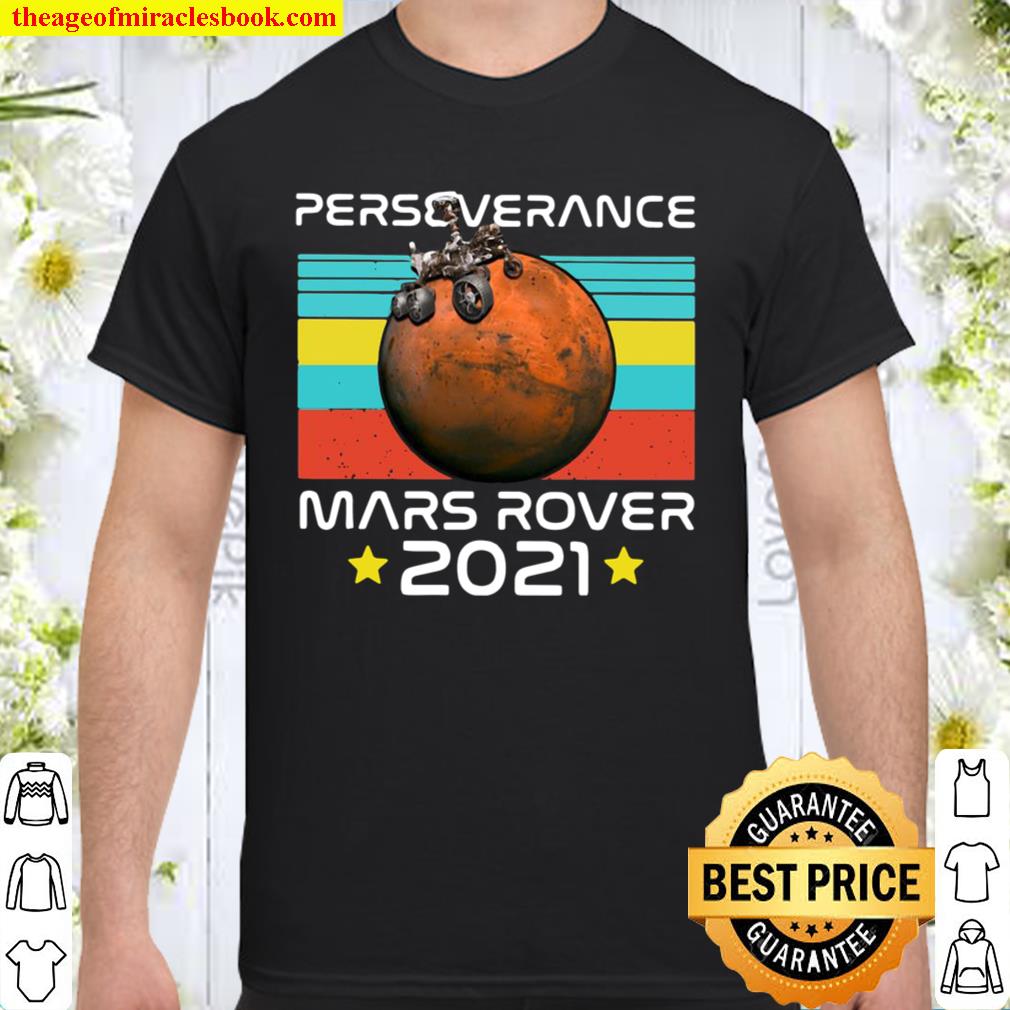 Funny Nasa Perseverance Mars Rover 2021 Shirt, Hoodie, Long Sleeved, SweatShirt