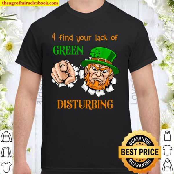 Funny St. Patrick_s Day Lack of Green Design Shirt