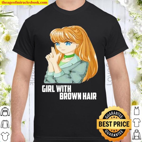 Girl with brown hair Shirt