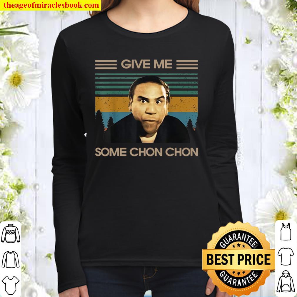 Give Me Some Chon-Chon Vintage Women Long Sleeved