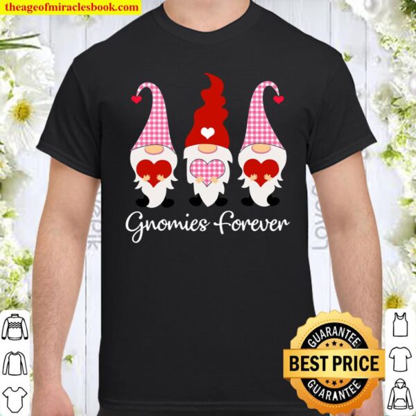 Gnomies Forever Valentine Gnome Best Friends Matching Shirt