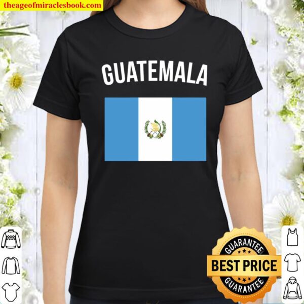 Guatemala Flag Guatemalan Guatemala Hooded Classic Women T-Shirt