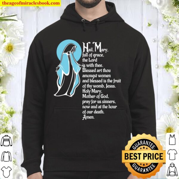 Hail Mary Full of Grace Prayer Catholic Blessed Mother Mary Hoodie