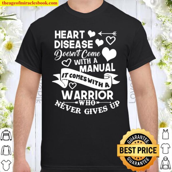 Heart Disease Doesn’t Come With A Manual Warrior Shirt