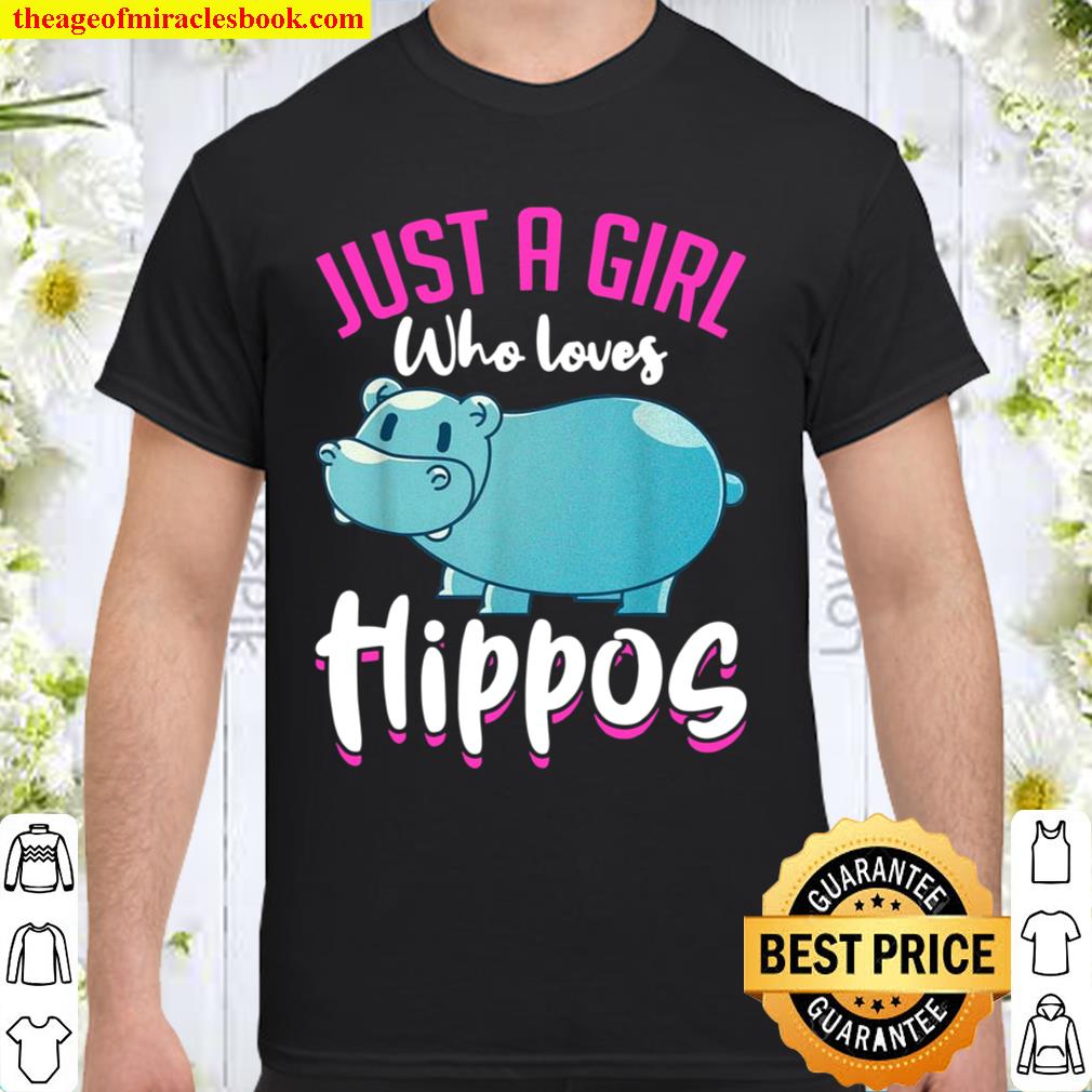 Hippopotamus Cute Animal Just A Girl Who Loves Hippos 2021 Shirt, Hoodie, Long Sleeved, SweatShirt