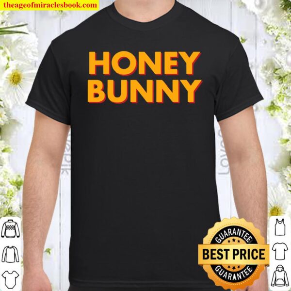 Honey Bunny Shirt