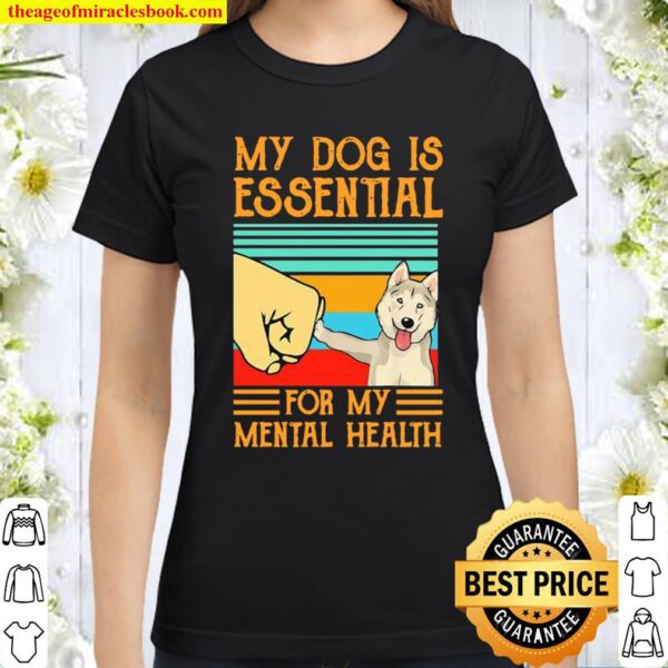 Husky Dog is essential for my mental health vintage Classic Women T-Shirt
