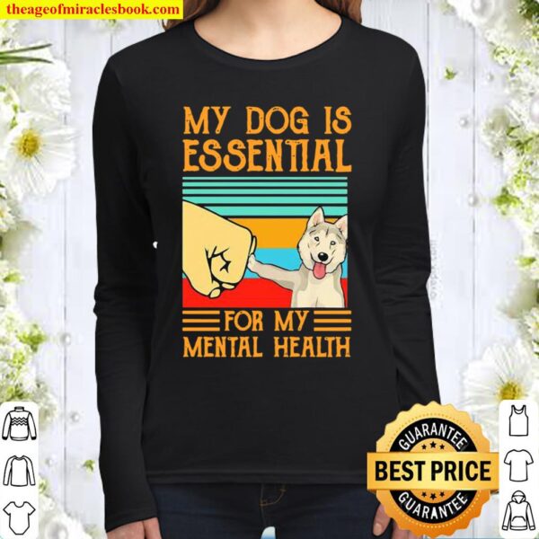 Husky Dog is essential for my mental health vintage Women Long Sleeved