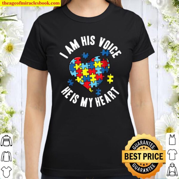 I Am his Voice He is My Heart Cute Autism Awareness Classic Women T-Shirt