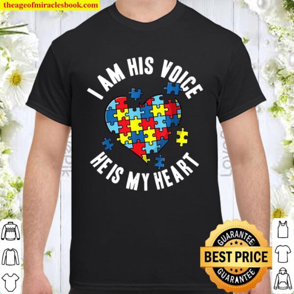 I Am his Voice He is My Heart Cute Autism Awareness Shirt