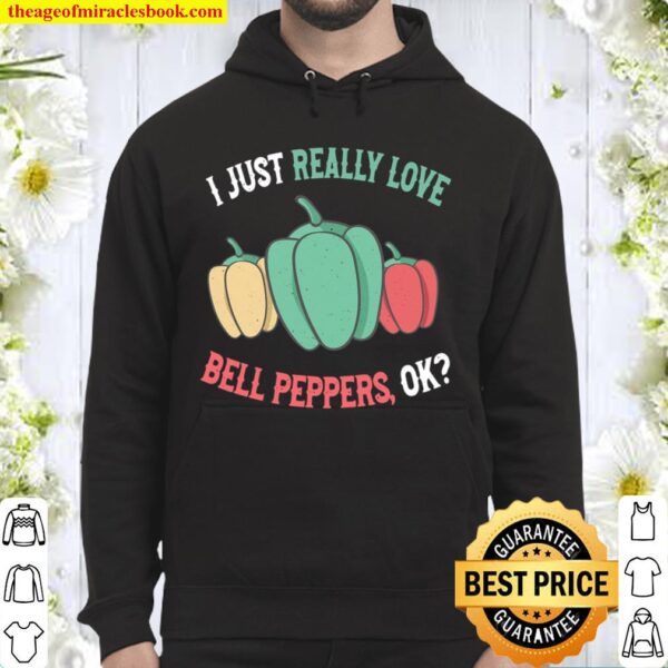 I Love Bell Peppers Ok – Cute And Funny Bell Peppers Hoodie