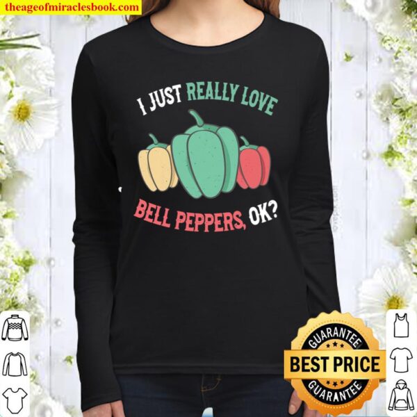 I Love Bell Peppers Ok – Cute And Funny Bell Peppers Women Long Sleeved