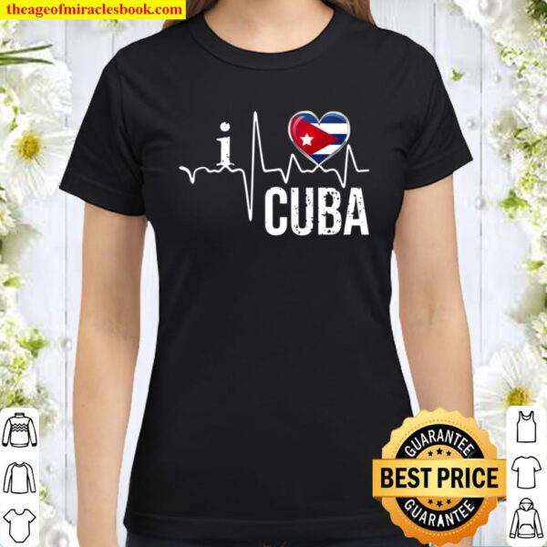 I Love Cuba Heartbeat Flag For Cuban Pride Gift Classic Women T-Shirt