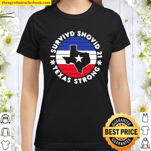 I Snurvivd Snovid 21 Texas Strong Vintage Classic Women T-Shirt