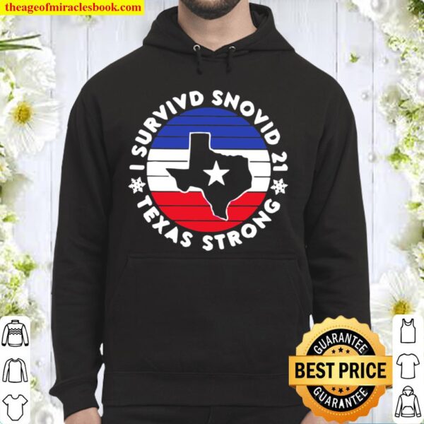 I Snurvivd Snovid 21 Texas Strong Vintage Hoodie