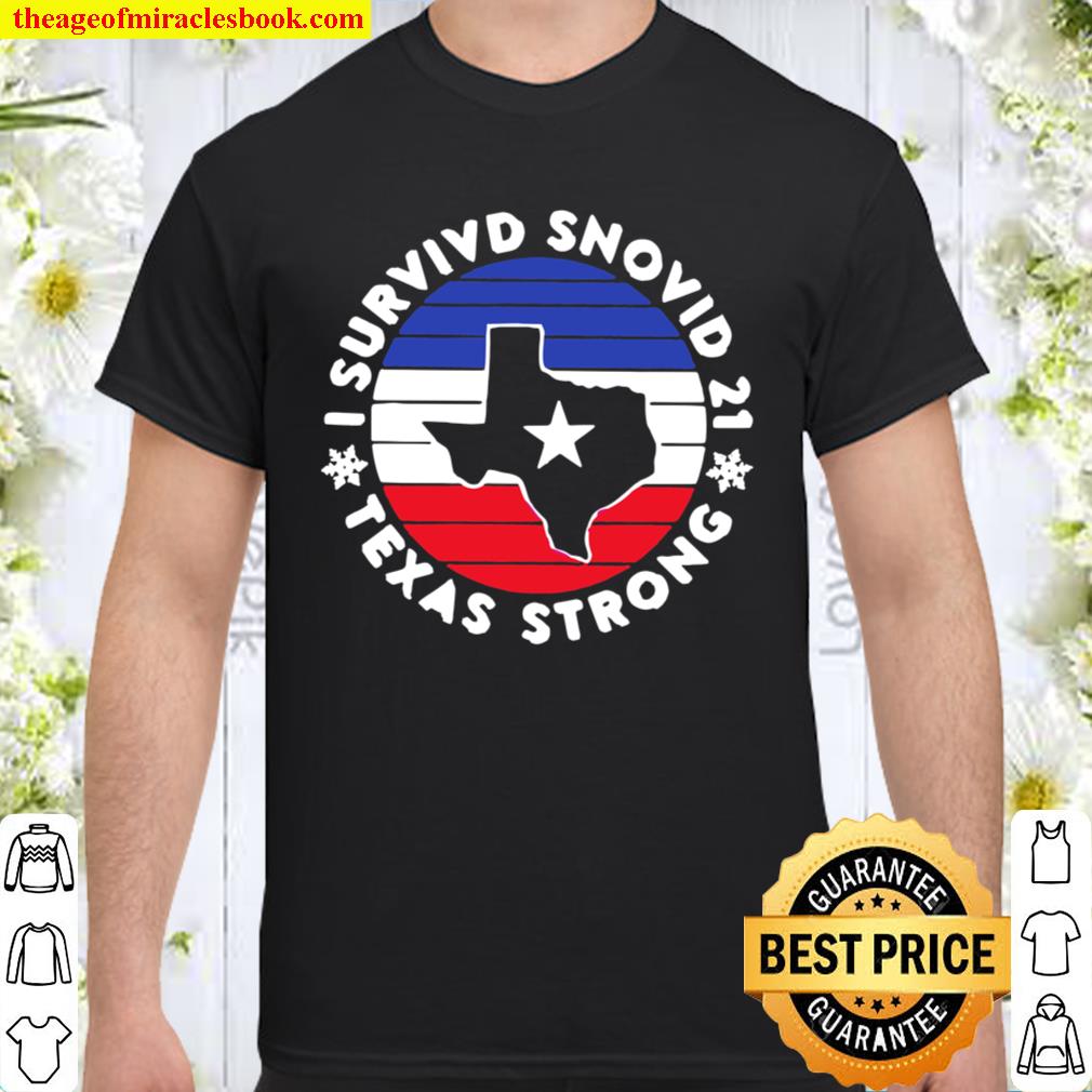 I Snurvivd Snovid 21 Texas Strong Vintage 2021 Shirt, Hoodie, Long Sleeved, SweatShirt