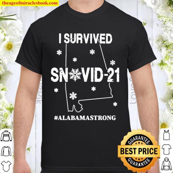 I Survived Snovid 21 Alabamastrong Shirt