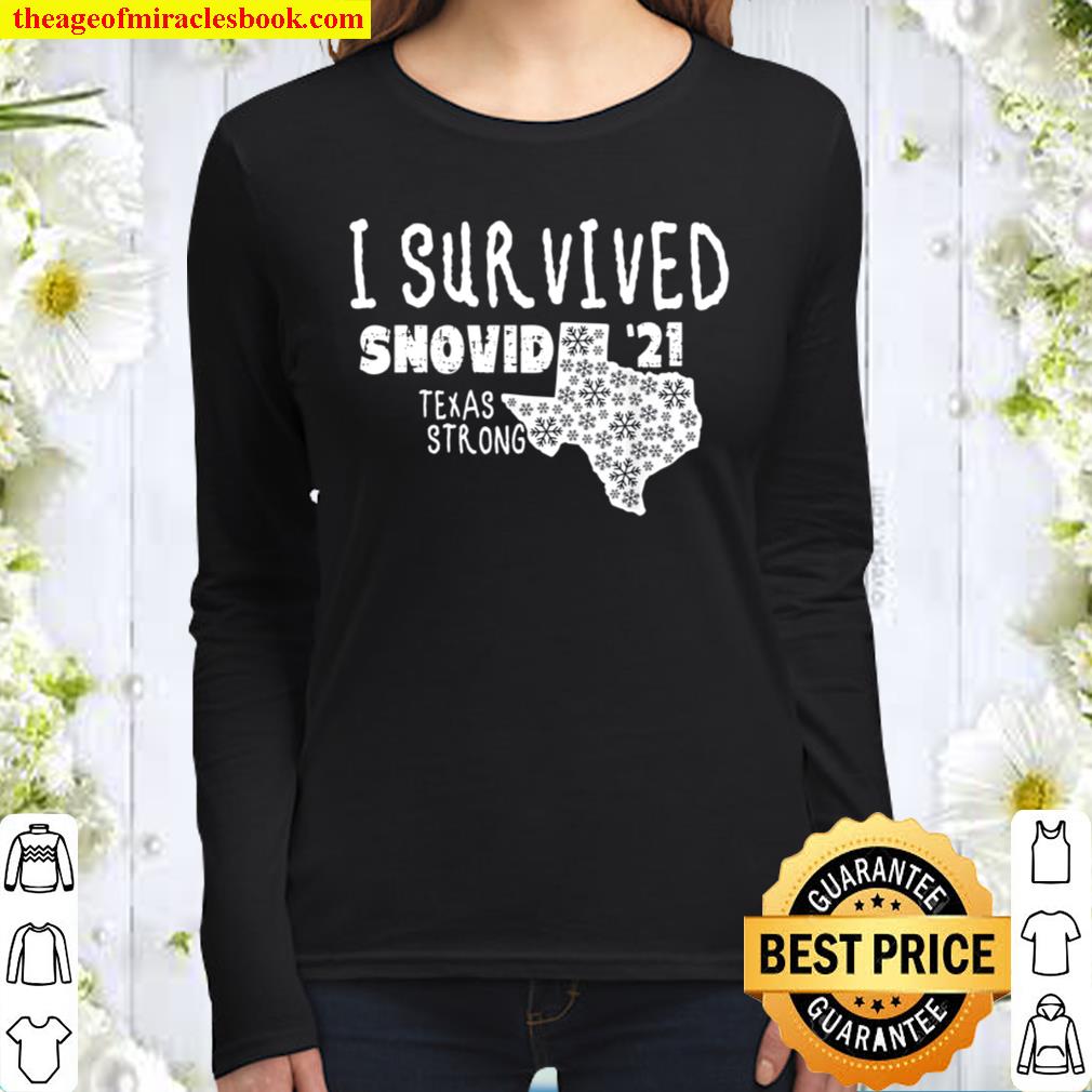 I Survived Snovid _21 Winter 2021 Texas Strong Women Long Sleeved