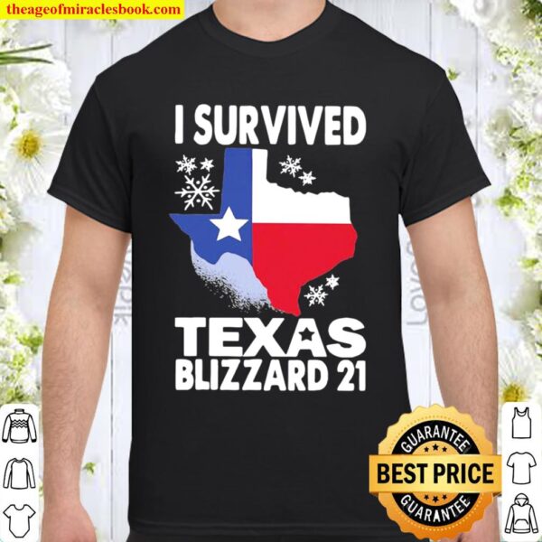 I Survived Texas Blizzard 21 Shirt