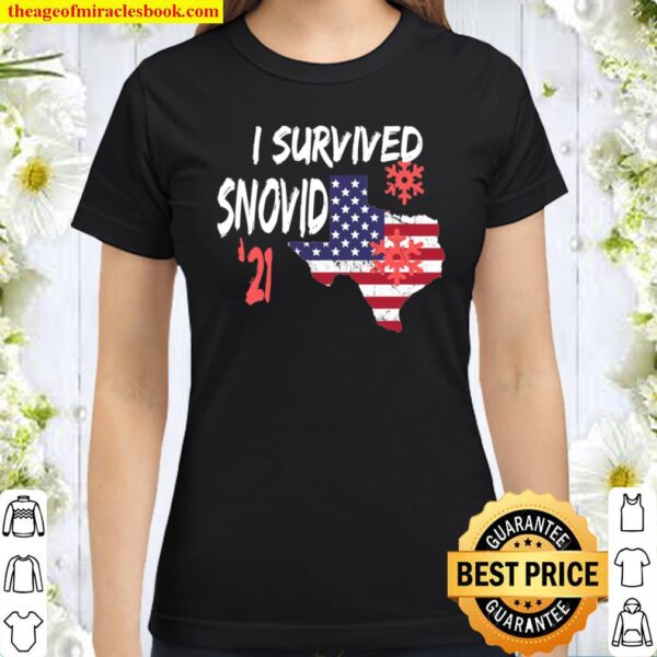 I Survived Winter Snow Storm 2021 Icy Freezing Weather Classic Women T-Shirt