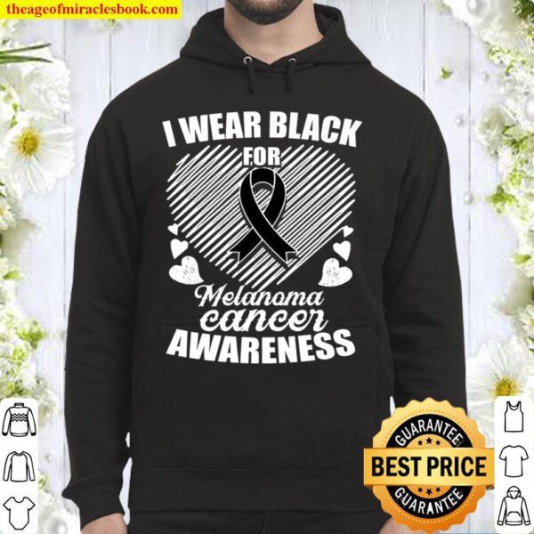 I Wear Black for Melanoma Cancer Awareness Shirt for Women Men Teen Ki Hoodie