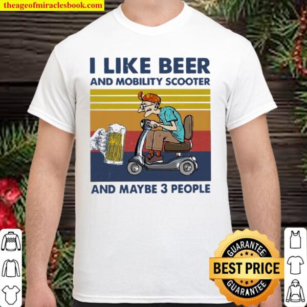 I like beer and mobility scooter and maybe 3 people vintage Shirt