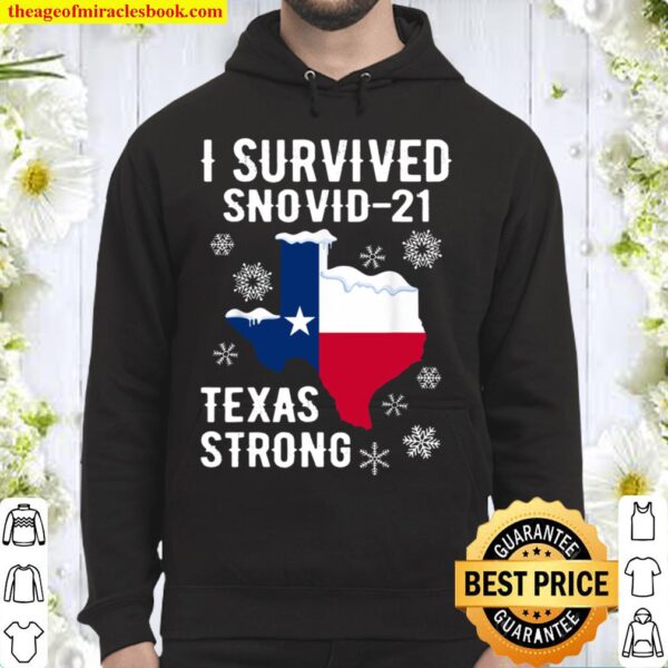 I survived snovid-21 Texass Snowstorm Hoodie