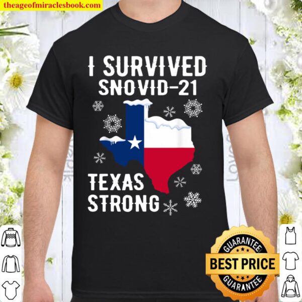 I survived snovid-21 Texass Snowstorm Shirt