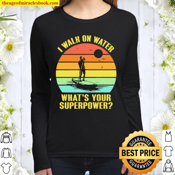 I walk on water what’s your superpower vintage Women Long Sleeved