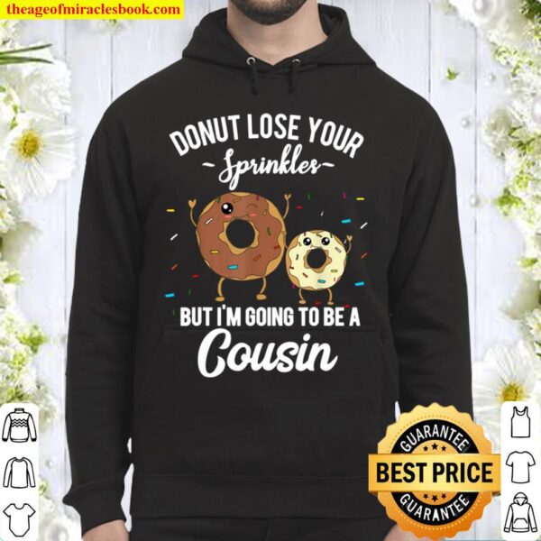 I_m Going to be a Cousin Pregnancy Announcement Reveal Meme Hoodie