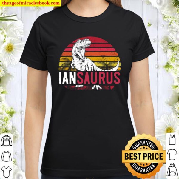 Ian Saurus Personalized Dinosaur T Rex Name Boys Classic Women T-Shirt
