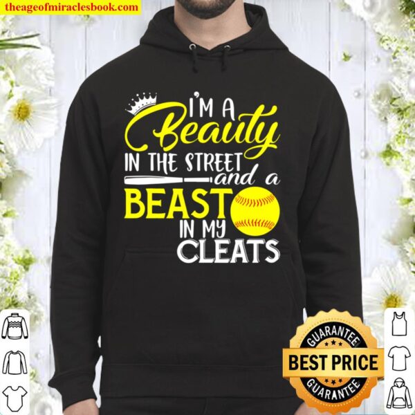 I’m A Beauty In The Street And A Beast In My Cleats Hoodie