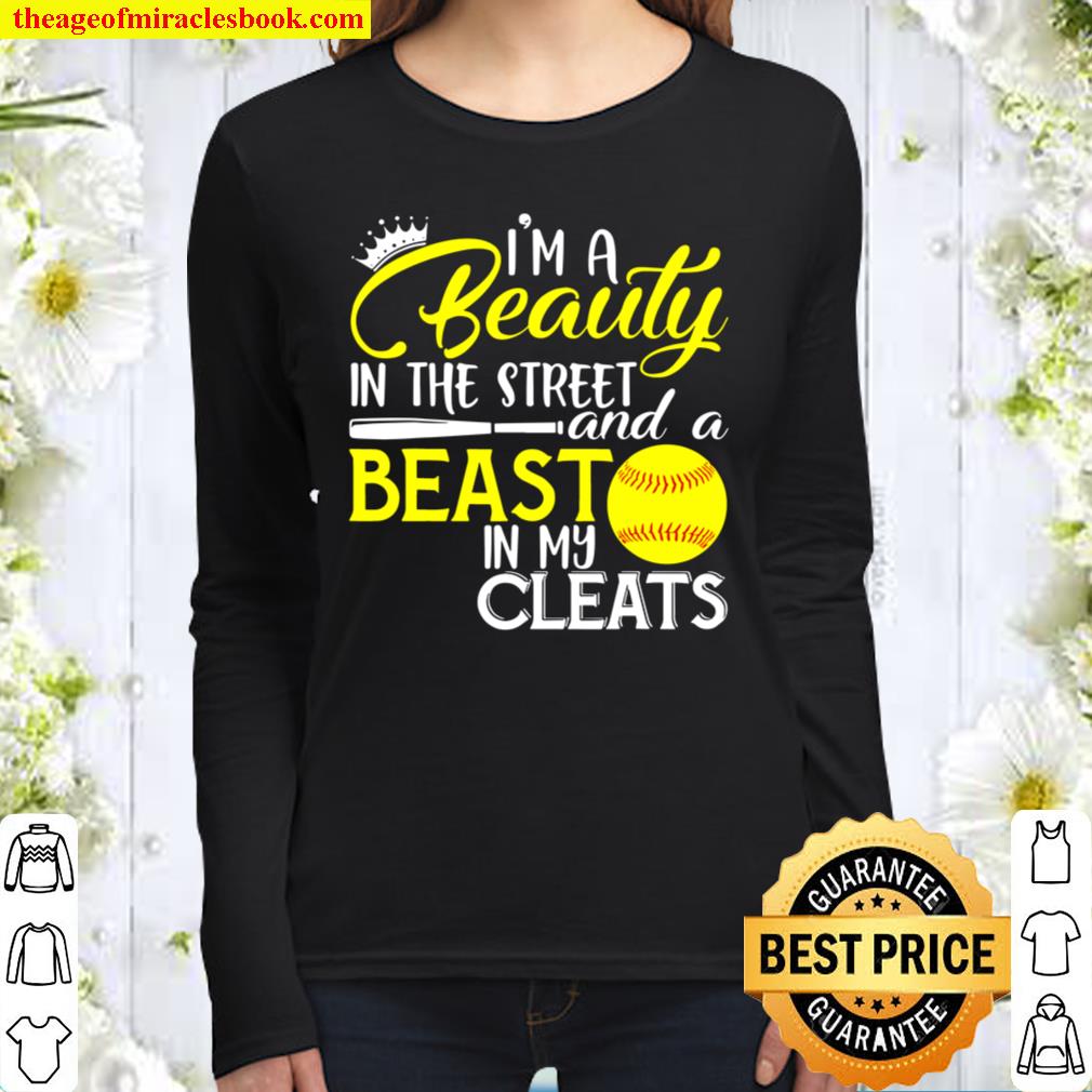 I’m A Beauty In The Street And A Beast In My Cleats Women Long Sleeved